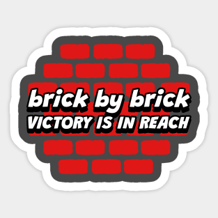 Brick by Brick Sticker